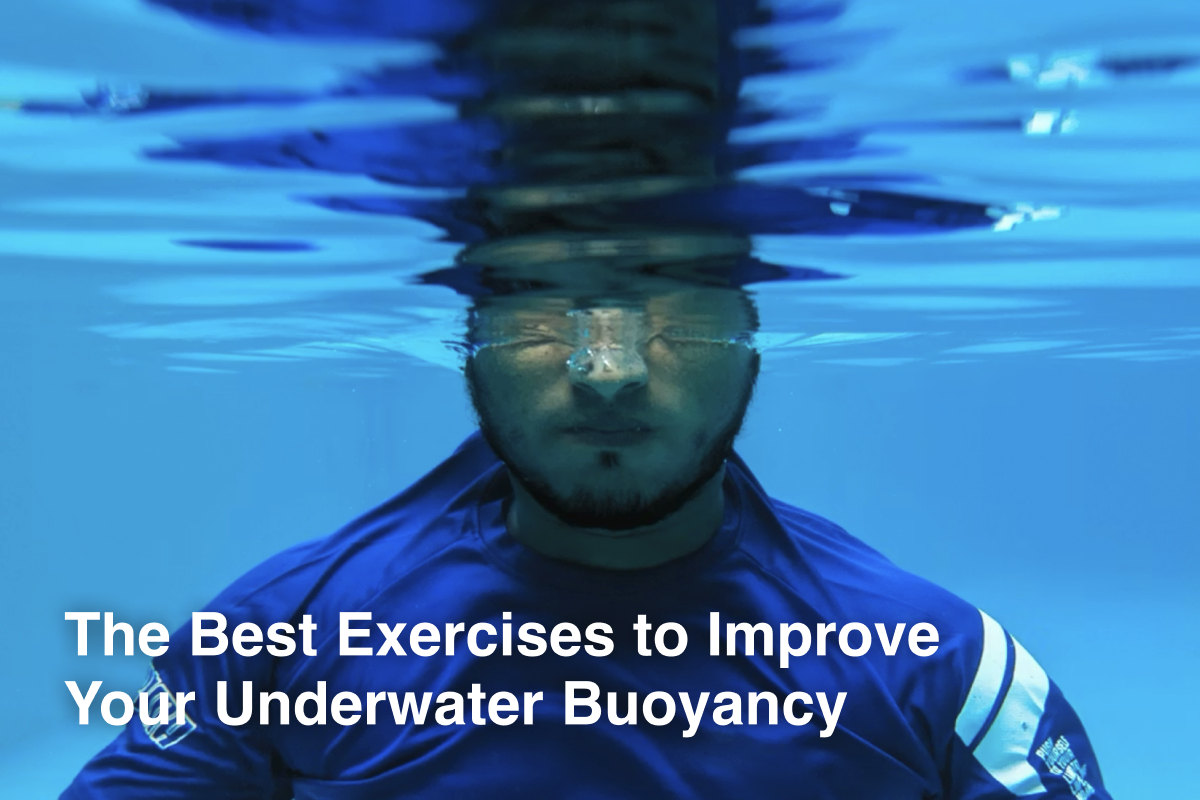 The Best Exercises to Improve Your Underwater Buoyancy