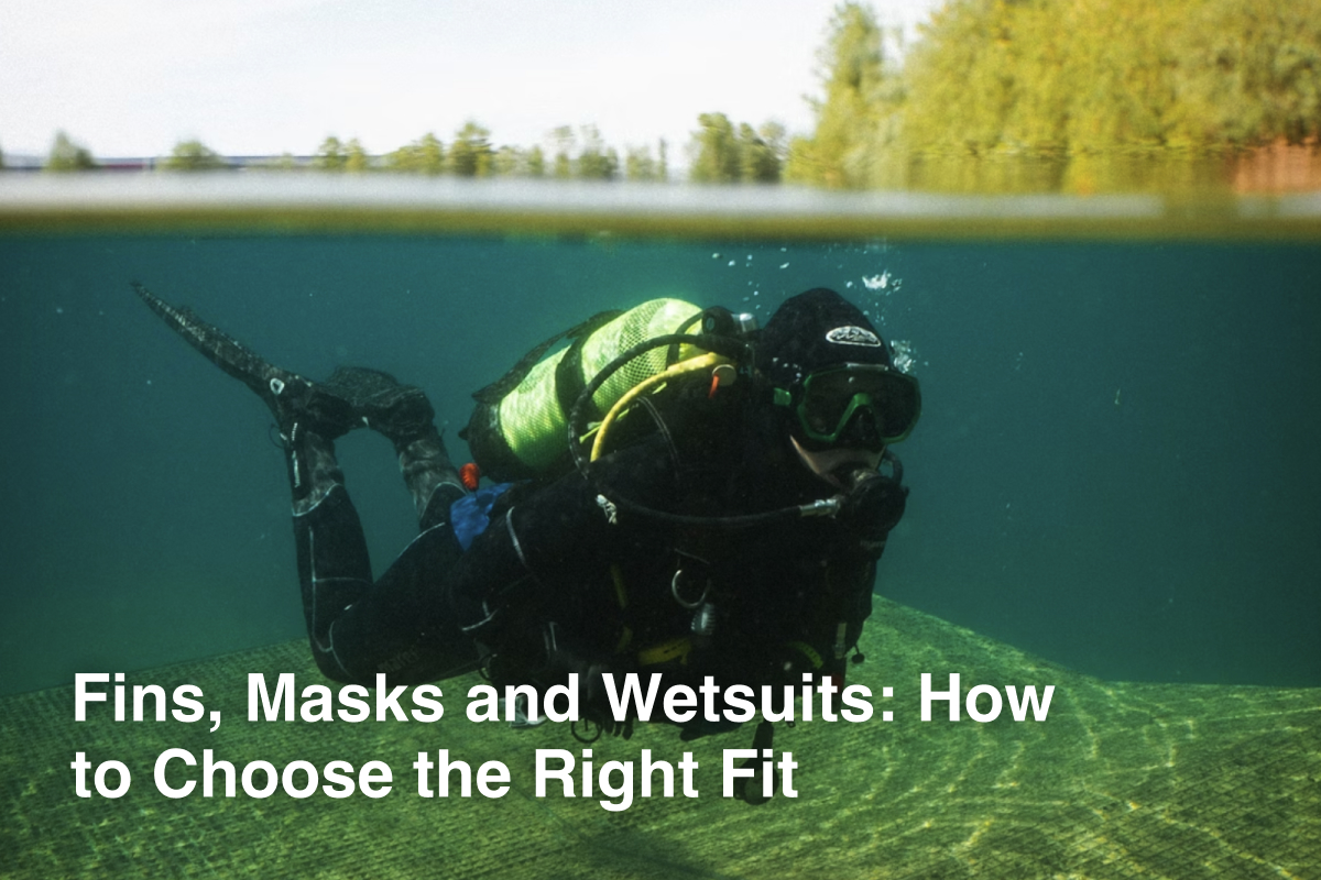 Fins, Masks and Wetsuits: How to Choose the Right Fit