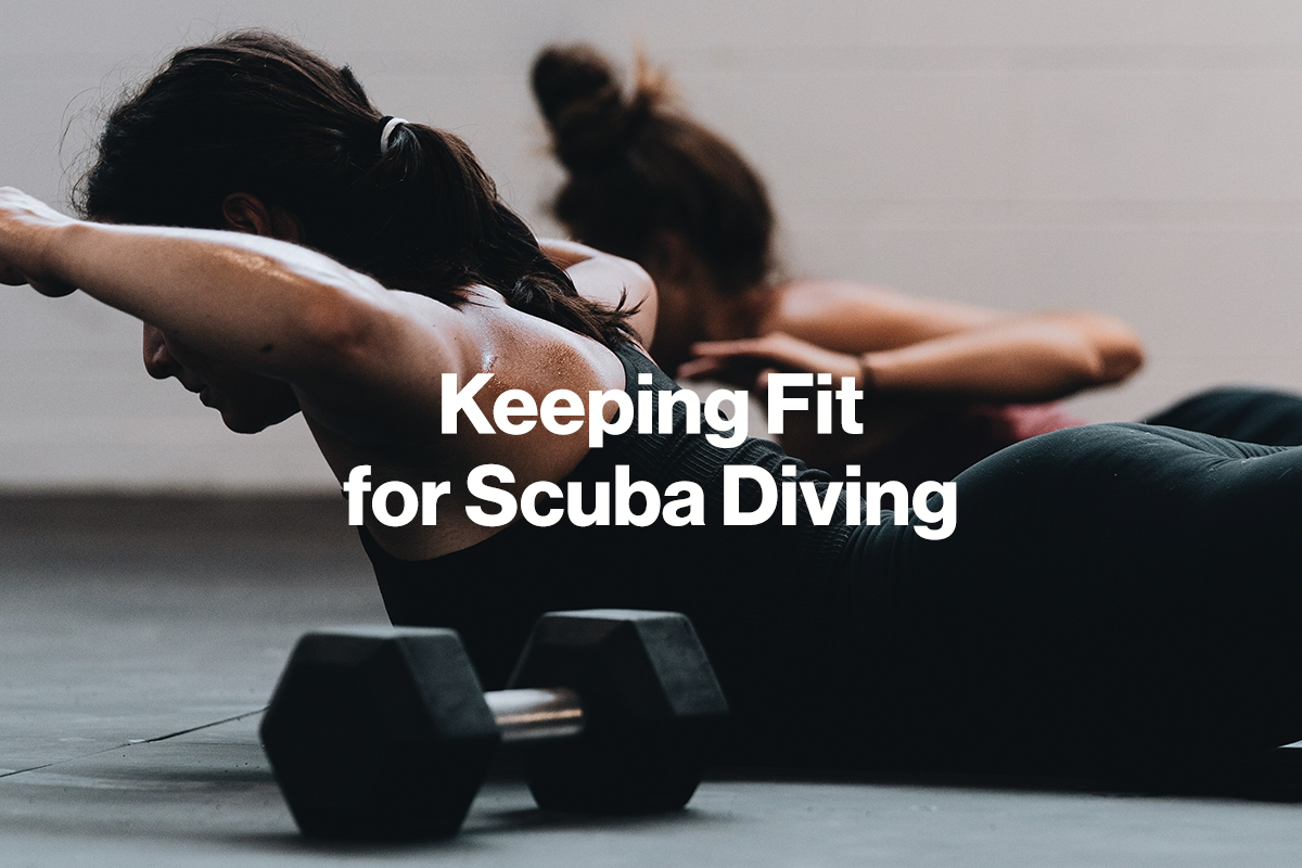 Keeping Fit for Scuba Diving